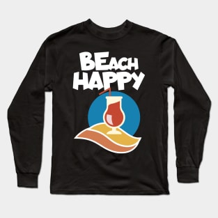 Vacaton Beach happy Long Sleeve T-Shirt